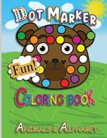 DOT MARKER COLORING BOOK: Animals & Alphabet, for Kids ages 3-5 B097F29VGL Book Cover