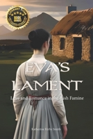 Eva's Lament: Romance and Rebellion in the Irish Famine B0DVR5ZRGR Book Cover