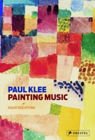Paul Klee: Painting Music 3791326899 Book Cover