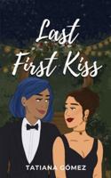 Last First Kiss (Last First Series) B0FXBR8HSY Book Cover