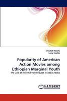 Popularity of American Action Movies among Ethiopian Marginal Youth 3838358015 Book Cover