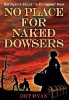 No Place for Naked Dowsers 0983119732 Book Cover