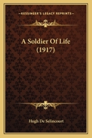 A Soldier of Life 1021659002 Book Cover