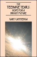The Teenage Years: Hope For A Bright Future 1432783696 Book Cover