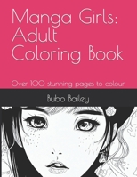 Manga Girls: Adult Coloring Book: Over 100 stunning pages to colour B0C6P9RM4F Book Cover