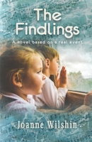 The Findlings: A novel based on a real event 0578867419 Book Cover