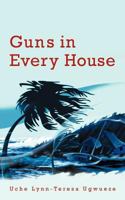 Guns in Every House 1468551450 Book Cover