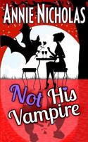 Not His Vampire 1981198407 Book Cover