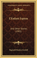 L'Enfant Espion And Other Stories 1104246236 Book Cover