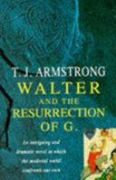 Walter and the Resurrection of G 0747249946 Book Cover