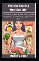 Protein-Sparing Modified Diet: Revolutionize Your Health with Efficient Weight Loss B0CQDXGW1D Book Cover