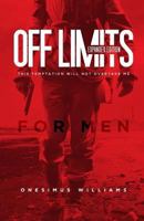 Off Limits: Expanded Edition: This Temptation Will Not Overtake Me 1548309907 Book Cover