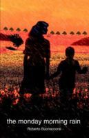 The Monday Morning Rain 184549136X Book Cover