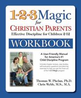 The 1-2-3 Magic Workbook for Christian Parents: Effective Discipline for Children 2-12 1889140457 Book Cover