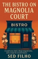The Bistro on Magnolia Court B0H96NQ484 Book Cover
