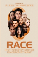 RACE: Instituted by God or Invented by Man? 196647718X Book Cover