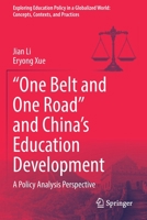 “One Belt and One Road” and China’s Education Development: A Policy Analysis Perspective 9811632707 Book Cover