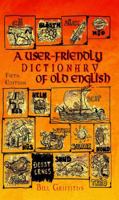 A User-friendly Dictionary of Old English and Reader 1872883850 Book Cover