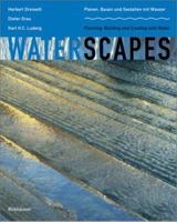 Waterscapes: Planning, Building and Designing with Water 3764364106 Book Cover