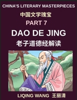 China's Literary Masterpieces (Part 7)- Dao De Jing (Tao Te Ching), A Complete Modern English Guide to Chinese Philosophy by Laozi, Daoism, and the Way of Nature B0H5YBMS85 Book Cover