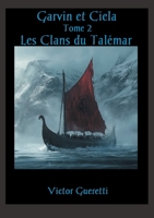 Les Clans du Talémar: Garvin et Ciela, Tome 2 (French Edition) 2322557021 Book Cover