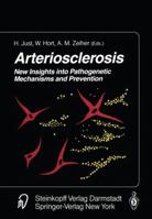 Arteriosclerosis: New Insights into Pathogenic Mechanisms and Prevention (Basic Research in Cardiology Supplement) 3642856624 Book Cover