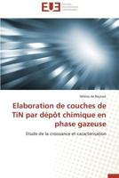 Elaboration de Couches de Tin Par Dépôt Chimique En Phase Gazeuse 3838181018 Book Cover