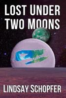 Lost Under Two Moons 1492293776 Book Cover