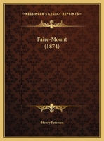 Faire-Mount (1874) 3337317197 Book Cover