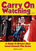 Carry On Watching …: A Guide To Britain's Best Loved Comedy Series 178952556X Book Cover