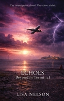 Echoes Beyond The Terminal B0GTD3X98T Book Cover