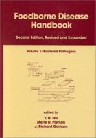 Foodborne Disease Handbook, Volume 1: Bacterial Pathogens (FOODBORNE DISEASE HANDBOOK) 0824703375 Book Cover