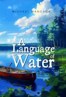 A Language of Water 1969915013 Book Cover