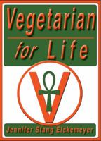 Being Vegetarian for Life 0989439712 Book Cover