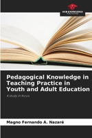 Pedagogical Knowledge in Teaching Practice in Youth and Adult Education: A study in focus 6208721326 Book Cover