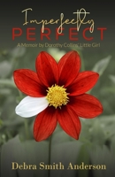 Imperfectly Perfect: A Memoir by Dorothy Collins' Little Girl null Book Cover