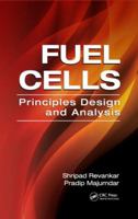 Fuel Cells: Principles Design and Analysis (Mechanical Engineering) 1420089684 Book Cover