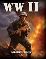 WW2 Coloring Book: Coloring the Past B0CR8W2WKH Book Cover