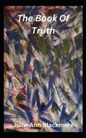 The Book Of Truth (How To Be You Self-Development Books) B0CPJ8N3D4 Book Cover