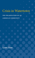 Crisis in Watertown: The Polarization of an American Community 0472751212 Book Cover