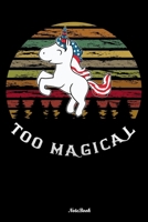 Too Magical: Journal and Notebook for Kids - Best Kids Journals, Composition Size (6"x9") With Lined and Blank Pages, Perfect for Journal and Notes 1711177709 Book Cover