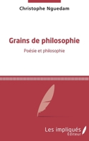 Grains de philosophie: Poésie et philosophie (French Edition) 2343075263 Book Cover
