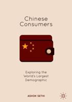 Chinese Consumers: Exploring the World's Largest Demographic 9811089914 Book Cover