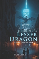 Children of a Lesser Dragon (Bred in Captivity) B0FKYLYY6M Book Cover
