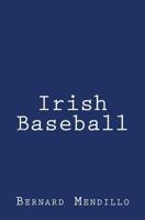 Irish Baseball 1482312867 Book Cover