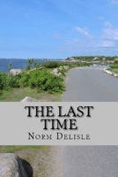 The Last Time: A novel about an old man’s coming of age 1987408497 Book Cover