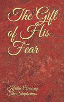 The Gift of His Fear 1096468581 Book Cover