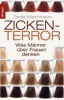 Zickenterror. Was Männer über Frauen denken 3426629623 Book Cover