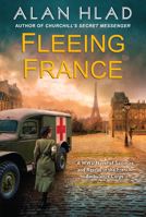 Fleeing France: A WWII Novel of Sacrifice and Rescue in the French Ambulance Service 1496745566 Book Cover