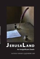 JerusaLand—An Insignificant Death 1976242266 Book Cover